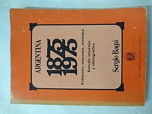 Imagen del vendedor de Argentina 1875 1975 poblacion, economia, sociedad a la venta por Libros nicos