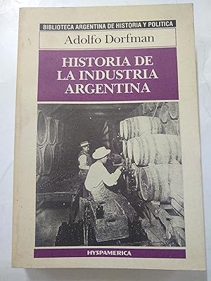 Imagen del vendedor de Historia de la industria argentina a la venta por Libros nicos