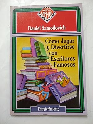 Imagen del vendedor de Como jugar y divertirse con escritores famosos a la venta por Libros nicos