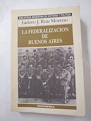 Imagen del vendedor de La federalizacion de Buenos Aires a la venta por Libros nicos