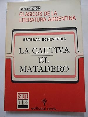 Seller image for La cautiva - El matadero for sale by Libros nicos