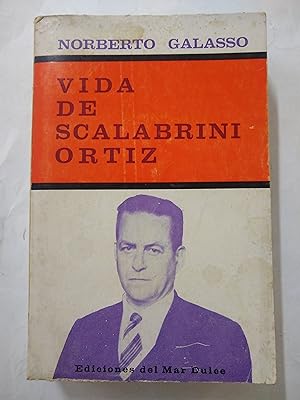 Bild des Verkufers fr Vida de Scalabrini Ortiz zum Verkauf von Libros nicos