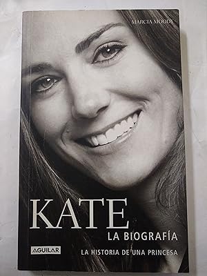 Imagen del vendedor de Kate, la biografia, La historia de una princesa a la venta por Libros nicos