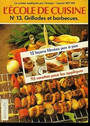 Seller image for L'cole de cuisine N13 : 12 leons filmes et 95 recettes pour les appliquer for sale by Dmons et Merveilles
