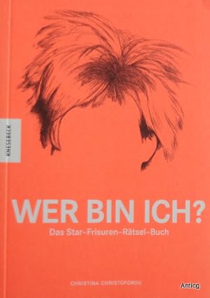 Bild des Verkufers fr Wer bin ich? Das Star-Frisuren-Rtsel-Buch. zum Verkauf von Antiquariat Gntheroth