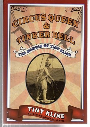 Immagine del venditore per Circus Queen and Tinker Bell: The Memoir of Tiny Kline venduto da EdmondDantes Bookseller