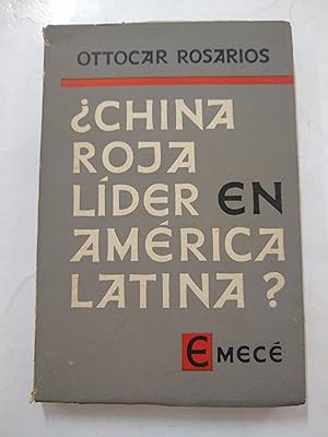 Imagen del vendedor de China roja lider en America Latina? a la venta por Libros nicos