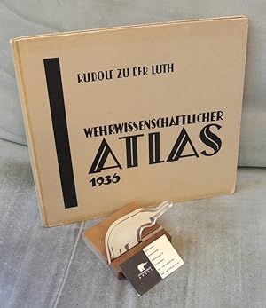 Wehrwissenschaftlicher Atlas 1936.