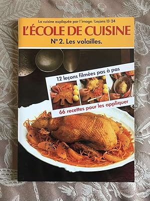 Image du vendeur pour L'cole de cuisine N 2 : 12 leons filmes et 66 recettes pour les appliquer mis en vente par Dmons et Merveilles