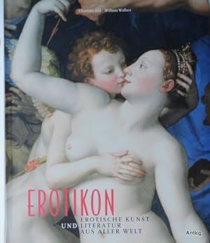 Bild des Verkufers fr Erotikon. Erotische Kunst und Literatur aus aller Welt. zum Verkauf von Antiquariat Gntheroth