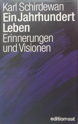 Ein Jahrhundert Leben. Erinnerungen und Visionen. Autobiographie.