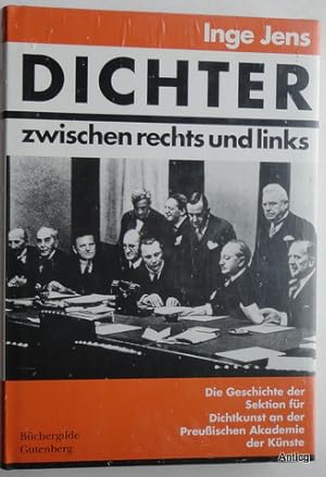 Image du vendeur pour Dichter zwischen rechts und links. Die Geschichte der Sektion fr Dichtkunst an der Preuischen Akademie der Knste, dargestellt nach den Dokumenten. Mit 91 Abbildungen und Dokumenten. Buchgestaltung von Dietmar Kunz. mis en vente par Antiquariat Gntheroth