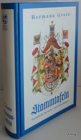 Bild des Verkufers fr Stammtafeln. Europische Herrscher- und Frstenhuser. zum Verkauf von Antiquariat Gntheroth