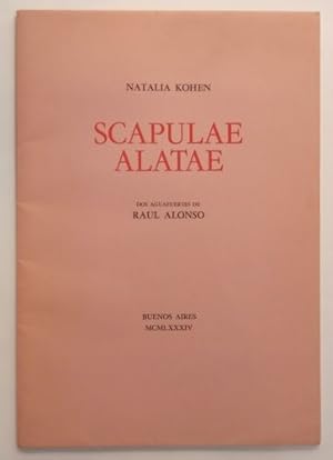 Scapulae Alatae. Con dos aguafuertes de Raúl Alonso (1923-1993).