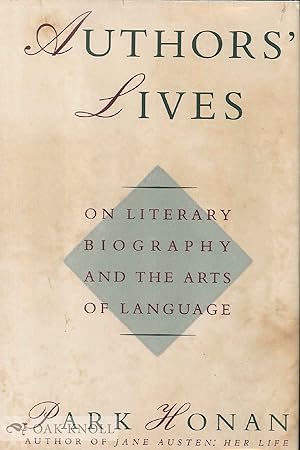 Seller image for AUTHORS' LIVES: ON LITERARY BIOGRAPHY AND THE ARTS OF LANGUAGE for sale by Oak Knoll Books, ABAA, ILAB