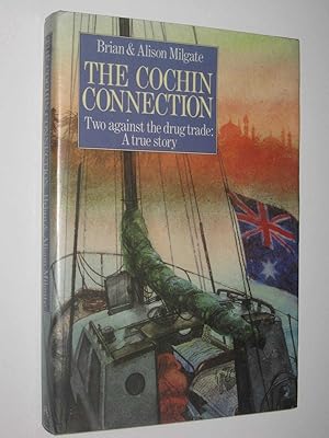 Seller image for The Cochin Connection : Two Against the Drug Trade: A True Story for sale by Manyhills Books