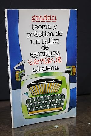 Teoría y práctica de un taller de escritura.- Alvarado, Maite. ; Rodríguez, María del Carmen. ; T...