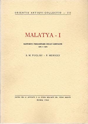 Image du vendeur pour Malatya - I. Rapporto preliminare delle campagne 1961 e 1962 mis en vente par Messinissa libri