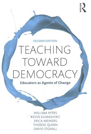 Image du vendeur pour Teaching Toward Democracy : Educators as Agents of Change mis en vente par GreatBookPrices