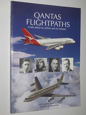 Seller image for Qantas Flightpaths : A Tale About an Airline and an Industry for sale by Manyhills Books