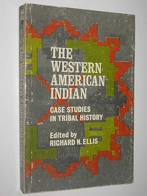 The Western American Indian : Case Studies in Tribal History