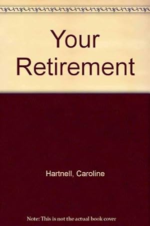 Bild des Verkufers fr Your Retirement zum Verkauf von WeBuyBooks