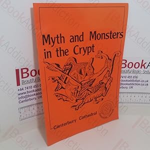 Myth and Monsters of the Crypt [Canterbury Cathedral]