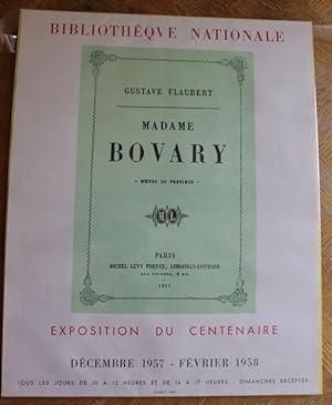 Madame Bovary - Moeurs de Province. Affiche de l'exposition du Centenaire.