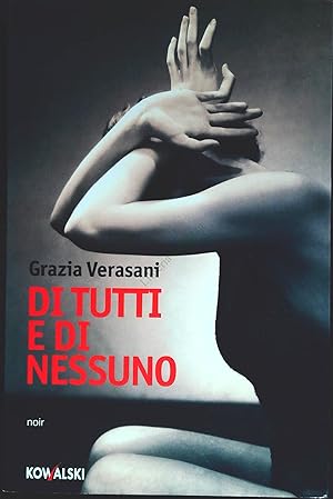 Bild des Verkufers fr DI TUTTI E DI NESSUNOI - GRAZIA VERASANI zum Verkauf von Libreria Peterpan