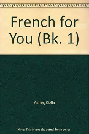 Seller image for French for You: Bk. 1 for sale by WeBuyBooks