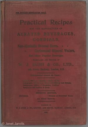 Manufacturing and Bottling of Carbonated Beverages : Including, Sodas, Mineral Waters, Bitters, C...