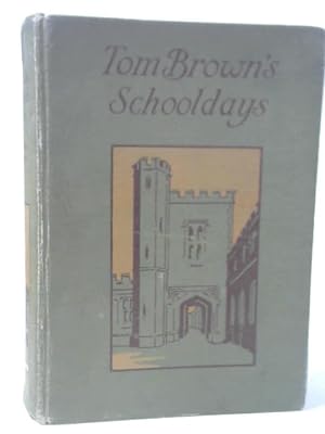 Bild des Verkufers fr Tom Browns Schooldays zum Verkauf von World of Rare Books