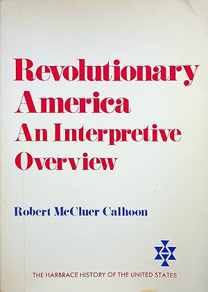 Seller image for Revolutionary America: An Interpretive Overview for sale by Adventures Underground