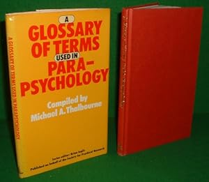 A GLOSSARY OF TERMS USED IN PARAPSYCHOLOGY