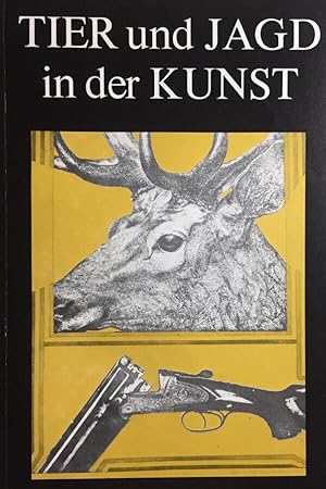 Tier und Jagd in der Kunst - Ein Querschnitt meisterlicher Werke zeitgenössischer Künstler mit ei...