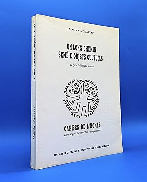 Seller image for Un long chemin sem d'objets cultuels : Le cycle initiatique aranda for sale by Librairie Orphe