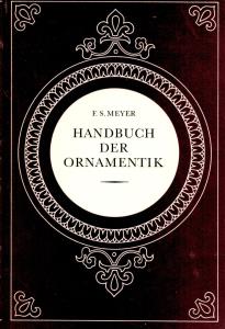 Imagen del vendedor de Handbuch der Ornamentik. ;Reprint der Ausgabe E.A. Seemann, Leipzig von 1927, 12. Auflage. a la venta por Antiquariat Kastanienhof