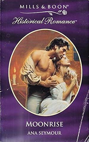 Seller image for Moonrise (Mills & Boon Historical) for sale by WeBuyBooks