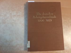 Seller image for Die deutschen Arbeitgeberverbnde 1904-1929 : ein Beitrag zur Geschichte der deutschen Arbeitgeberbewegung for sale by Gebrauchtbcherlogistik  H.J. Lauterbach