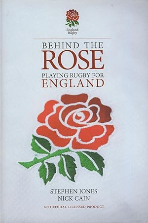 Imagen del vendedor de BEHIND THE ROSE - PLAYING RUGBY FOR ENGLAND a la venta por Sportspages