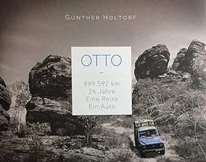 Bild des Verkufers fr Otto - 899592 km, 26 Jahre, eine Reise, ein Auto. Gunther Holtorf zum Verkauf von Antiquariat J. Hnteler
