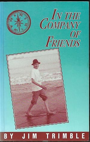 Seller image for In the Company of Friends (Signed First edition) for sale by Purpora Books