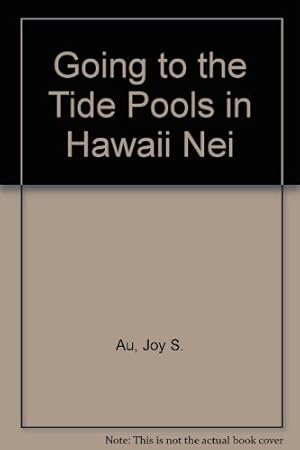 Imagen del vendedor de Going to the Tide Pools in Hawaii Nei a la venta por Reliant Bookstore
