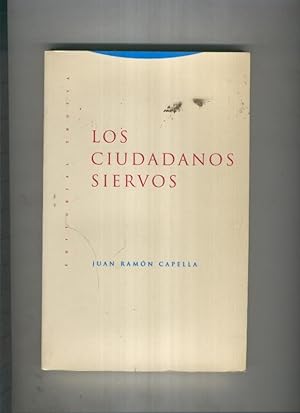 Seller image for Los ciudadanos siervos for sale by El Boletin