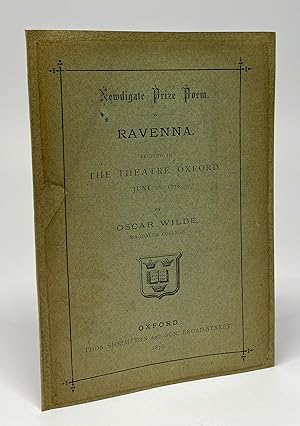 Newdigate Prize Poem. Ravenna. Recited in the Theatre, Oxford, June 26, 1878