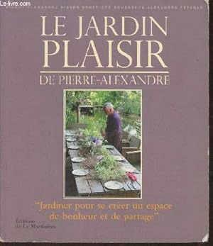 Bild des Verkufers fr Le jardin plaisir de Pierre-Alexandre zum Verkauf von Le-Livre