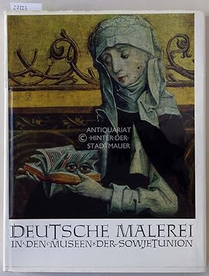 Bild des Verkufers fr Deutsche Malerei in Museen der Sowjetunion. zum Verkauf von Antiquariat hinter der Stadtmauer