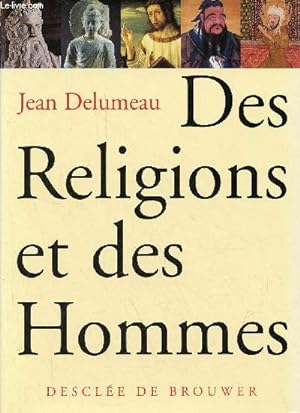 Bild des Verkufers fr Des religions et des hommes. zum Verkauf von Le-Livre
