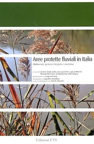 Aree protette fluviali in Italia. Biodiversità, gestione integrata, normative