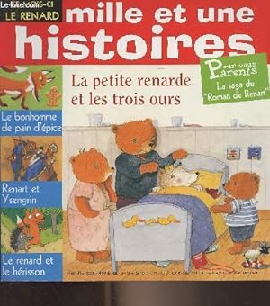 Mille et une histoires - n°68 nov. 2005 - La petite renarde et les trois  ours - Le bonhomme de pain d'épice - Renart et Ysengrin - Le renard et le  hérisson 